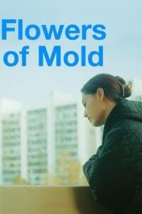 Flowers of Mold မြန်မာစာတန်းထိုး