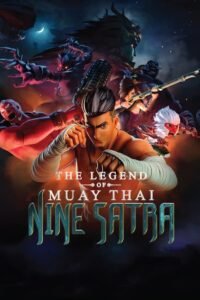 The Legend of Muay Thai: 9 Satra မြန်မာစာတန်းထိုး