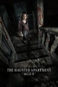 The Haunted Apartment: “Miss K” (2024)