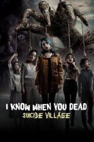 I Know When You Dead: Suicide Village (2023) mmsub